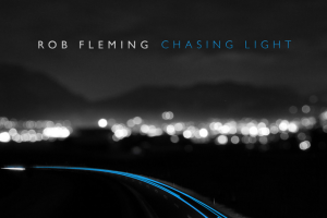 Rob Fleming - Chasing Light